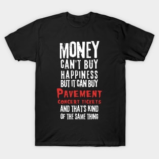 pavement money cant buy T-Shirt